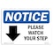 Signmission OSHA Sign, Please Watch Your Step Down Arrow With, 10in X 7in Rigid Plastic, 7" W, 10" L, Landscape OS-NS-P-710-L-17654 - alternate 1